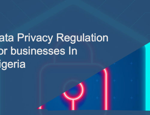 Data Privacy Regulation For Businesses In Nigeria