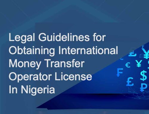 How to Obtain an International Money Transfer Operator License in Nigeria