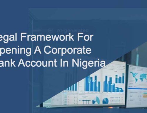 Legal Framework for Opening a Corporate Bank Account in Nigeria